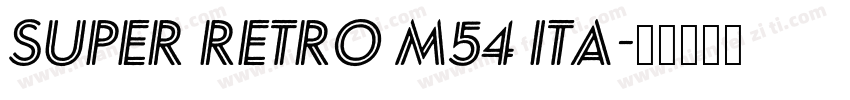 Super Retro M54 Ita字体转换